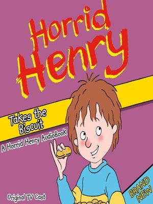 cover image of Horrid Henry Takes the Biscuit